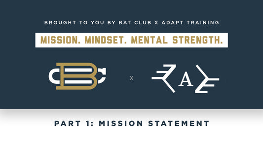 Mission Mindset & Mental Strength Part 1 - Values versus Goals Bat Club USA